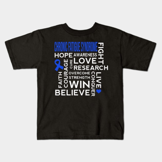 Hope Fight Awareness Love Cure Research Overcome Strength Live Believe Faith Win Chronic Fatigue Syndrome Awareness Blue Ribbon Warrior Kids T-Shirt by celsaclaudio506